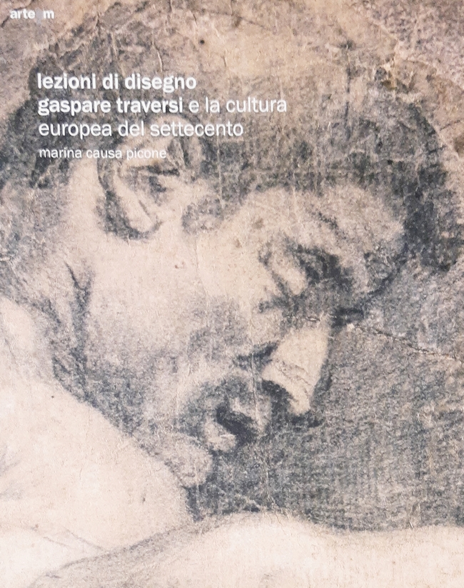 Lezioni di disegno. Gaspare Traversi e la cultura europea del …