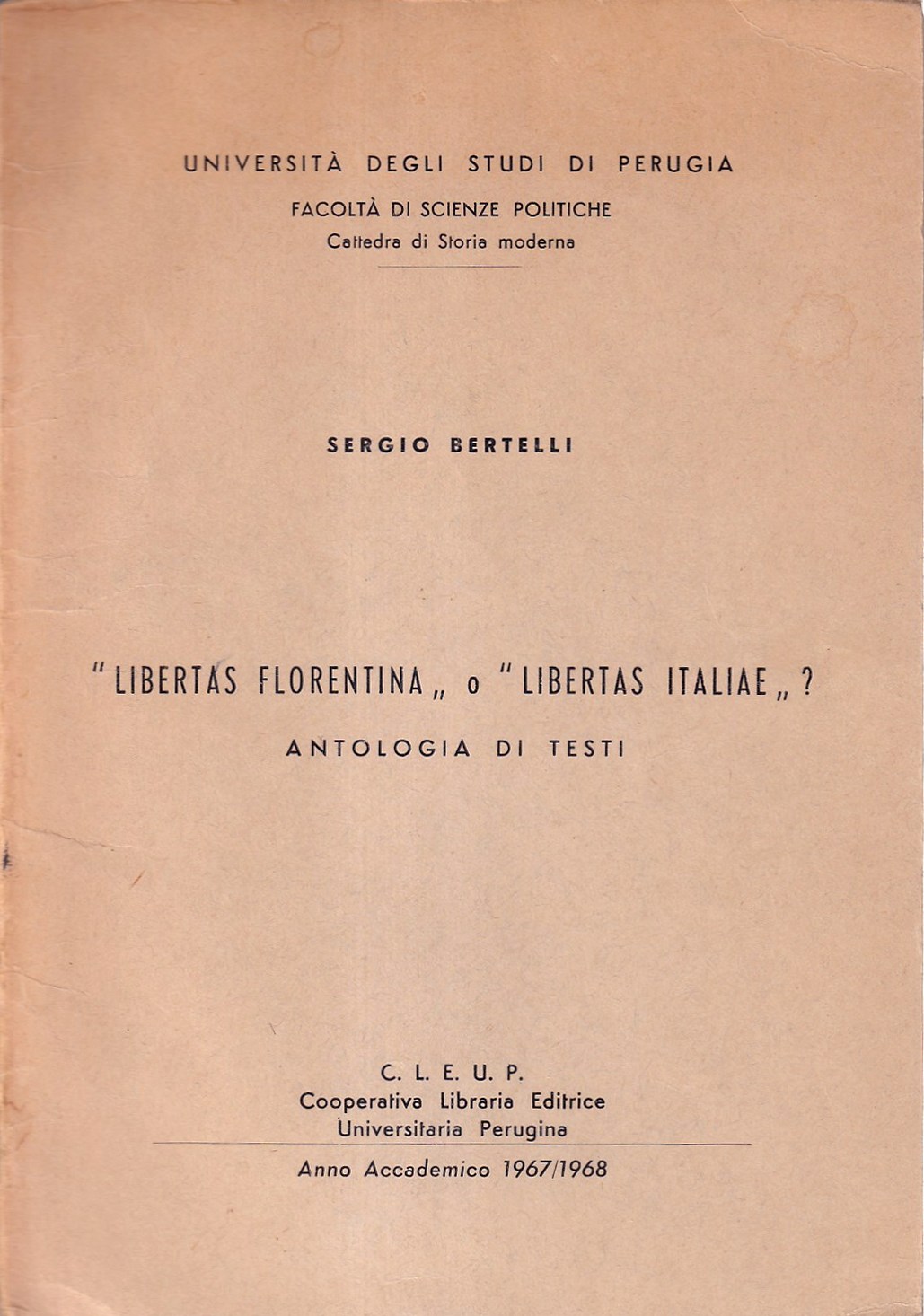 "Libertas florentina" o "Libertas italiae"? Antologia di testi
