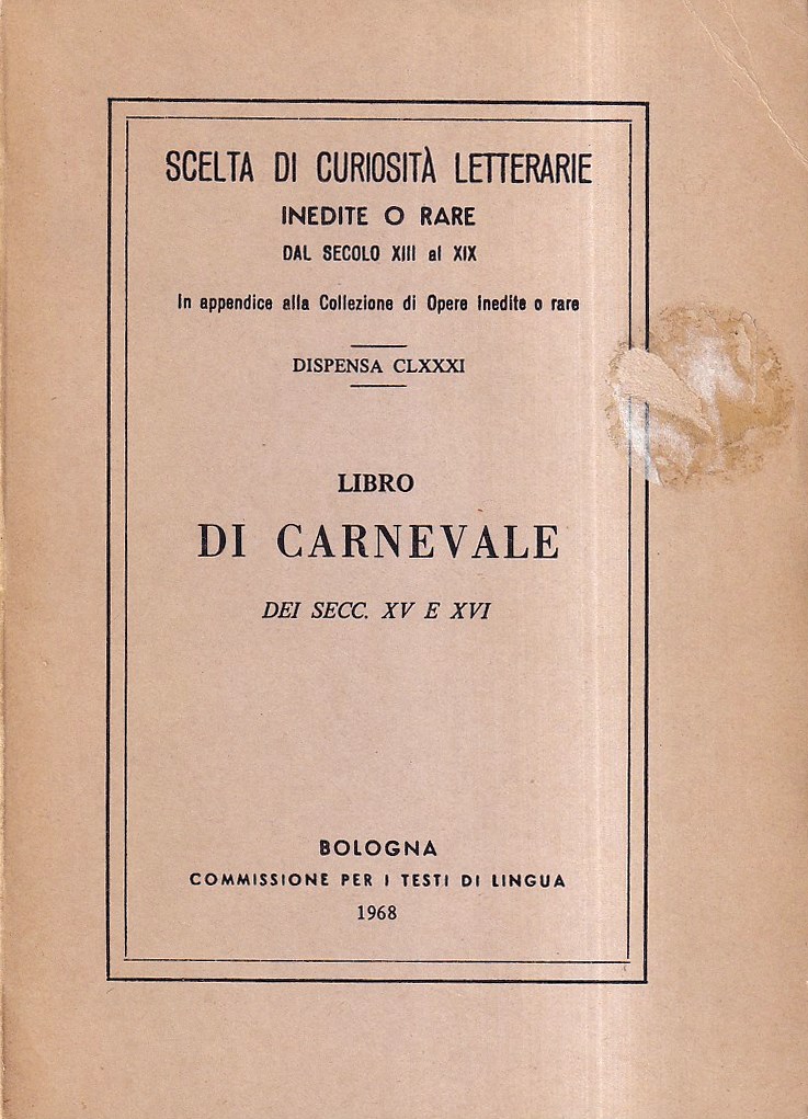 Libro di Carnevale dei secoli XV e XVI raccolto da …