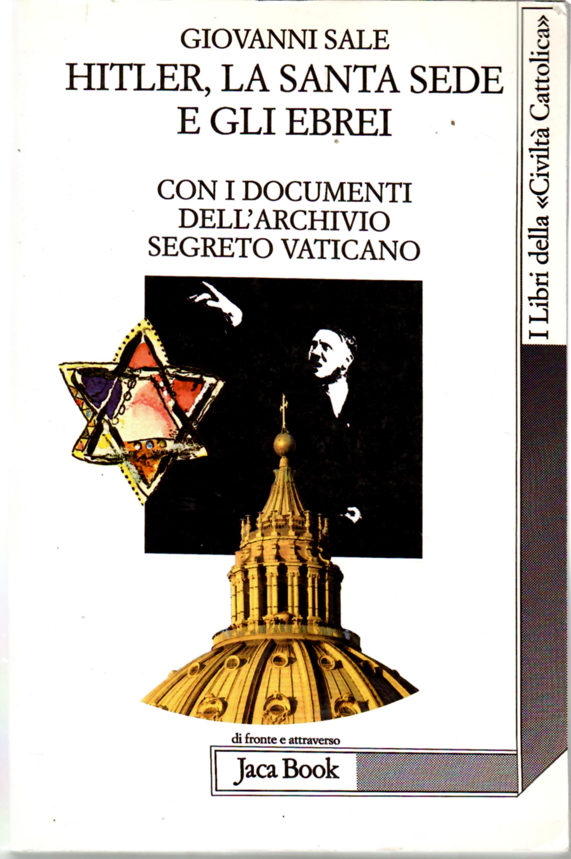 Hitler, la Santa Sede e gli Ebrei. Con i documenti …