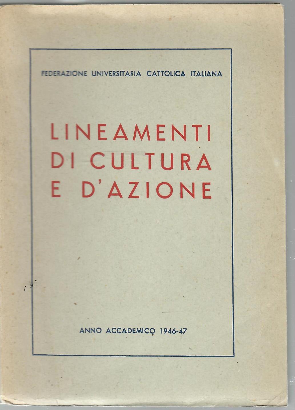 Lineamenti di cultura e d'azione : anno accademico 1946-1947
