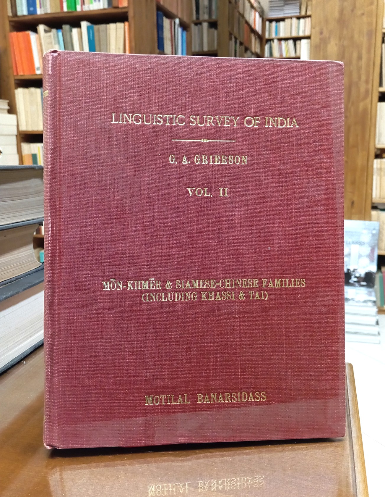 Linguistic Survey of India - Vol. II: Mon-Khmer and Siamese-Chinese …