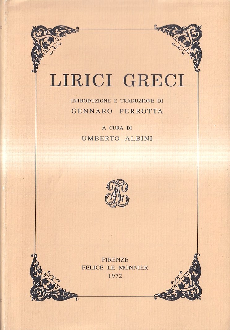 Lirici greci. Introduzione e traduzione di Gennaro Perrotta