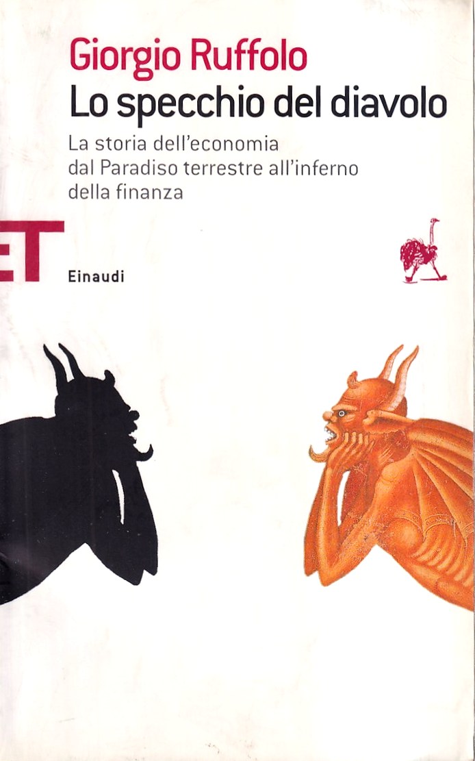 Lo specchio del diavolo. La storia dell'economia dal paradiso terrestre …