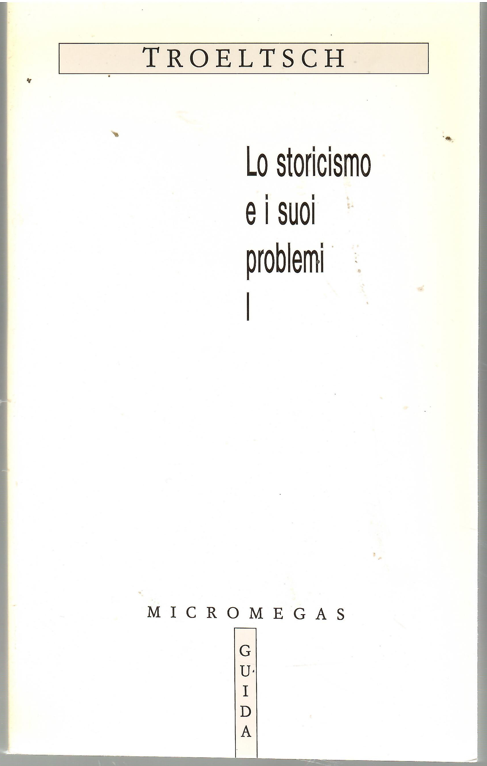 Lo Storicismo e I Suoi Problemi I Logica e Filosofia …