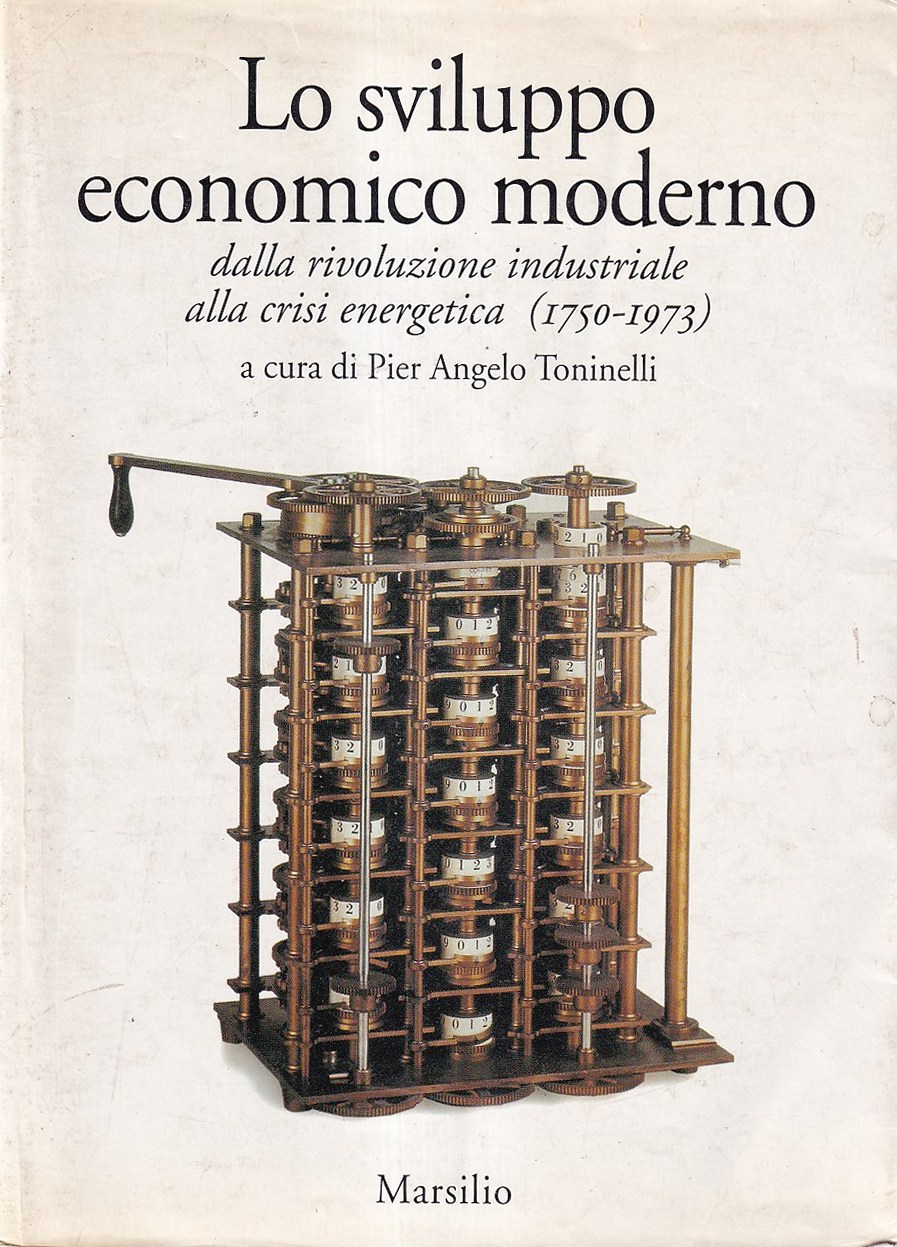 Lo sviluppo economico moderno. Dalla rivoluzione industriale alla crisi energetica …