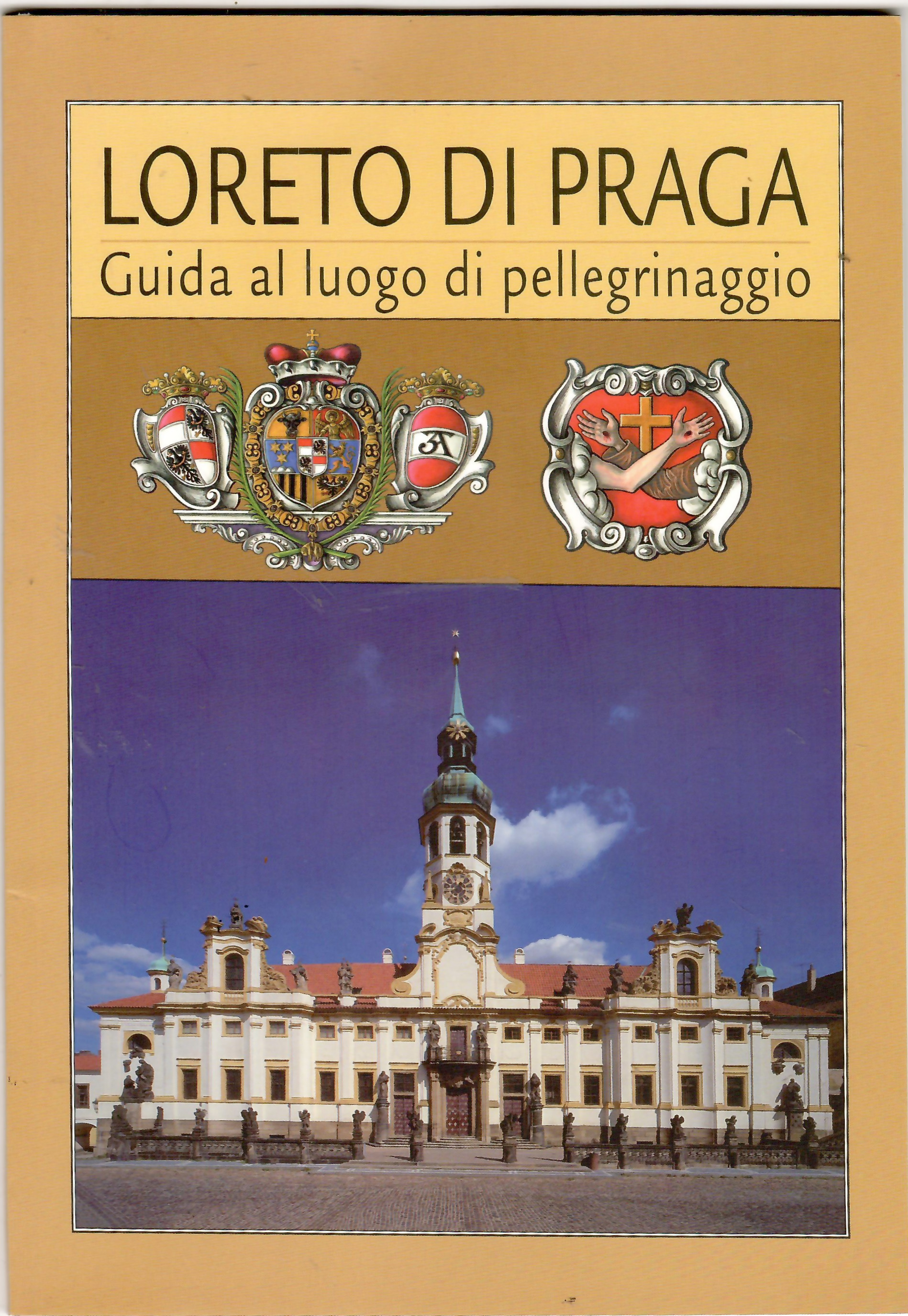 Loreto Di Praga. Guida al Luogo Di Pellegrinaggio