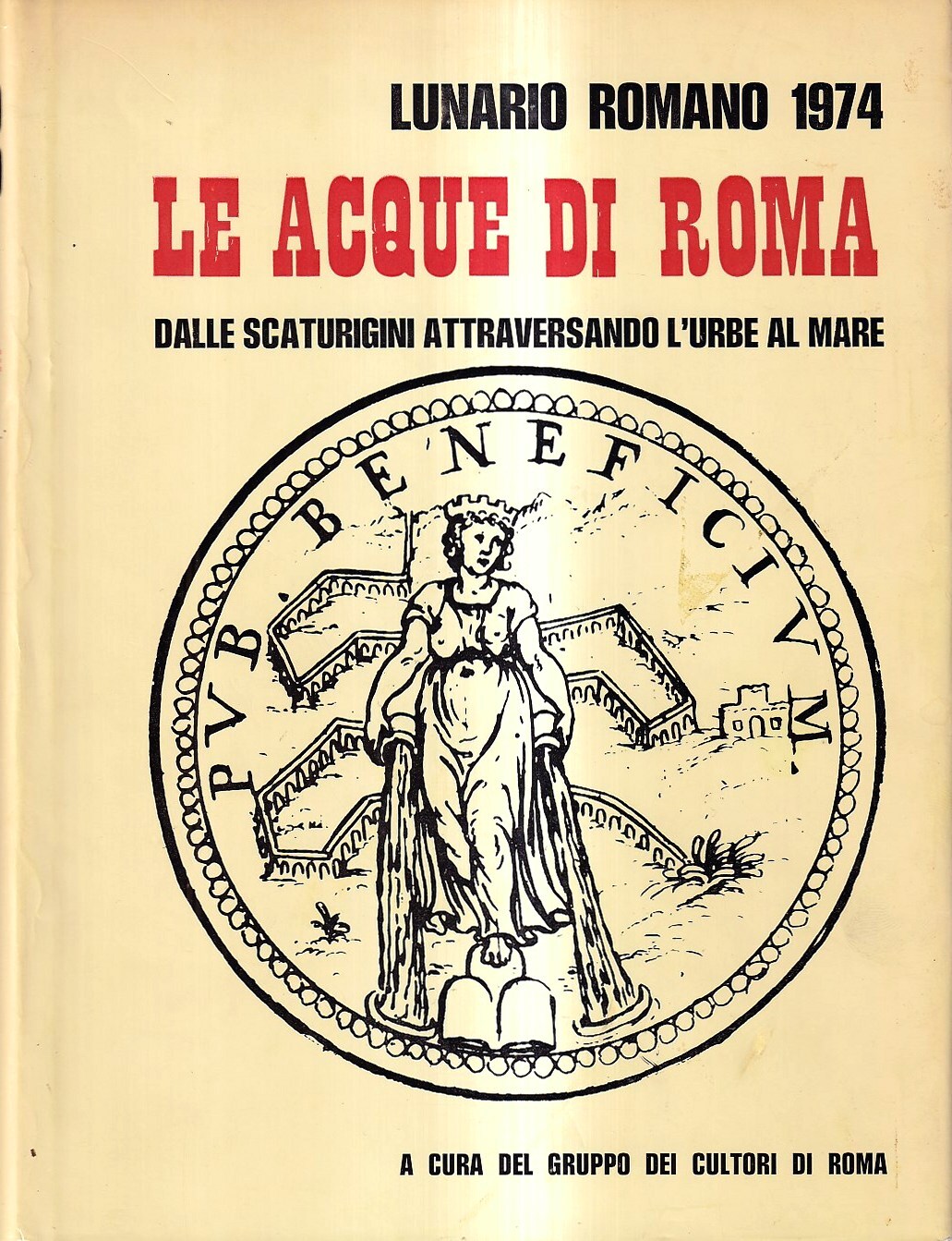Lunario Romano 1974: Le acque di Roma dalle scaturigini attraversando …