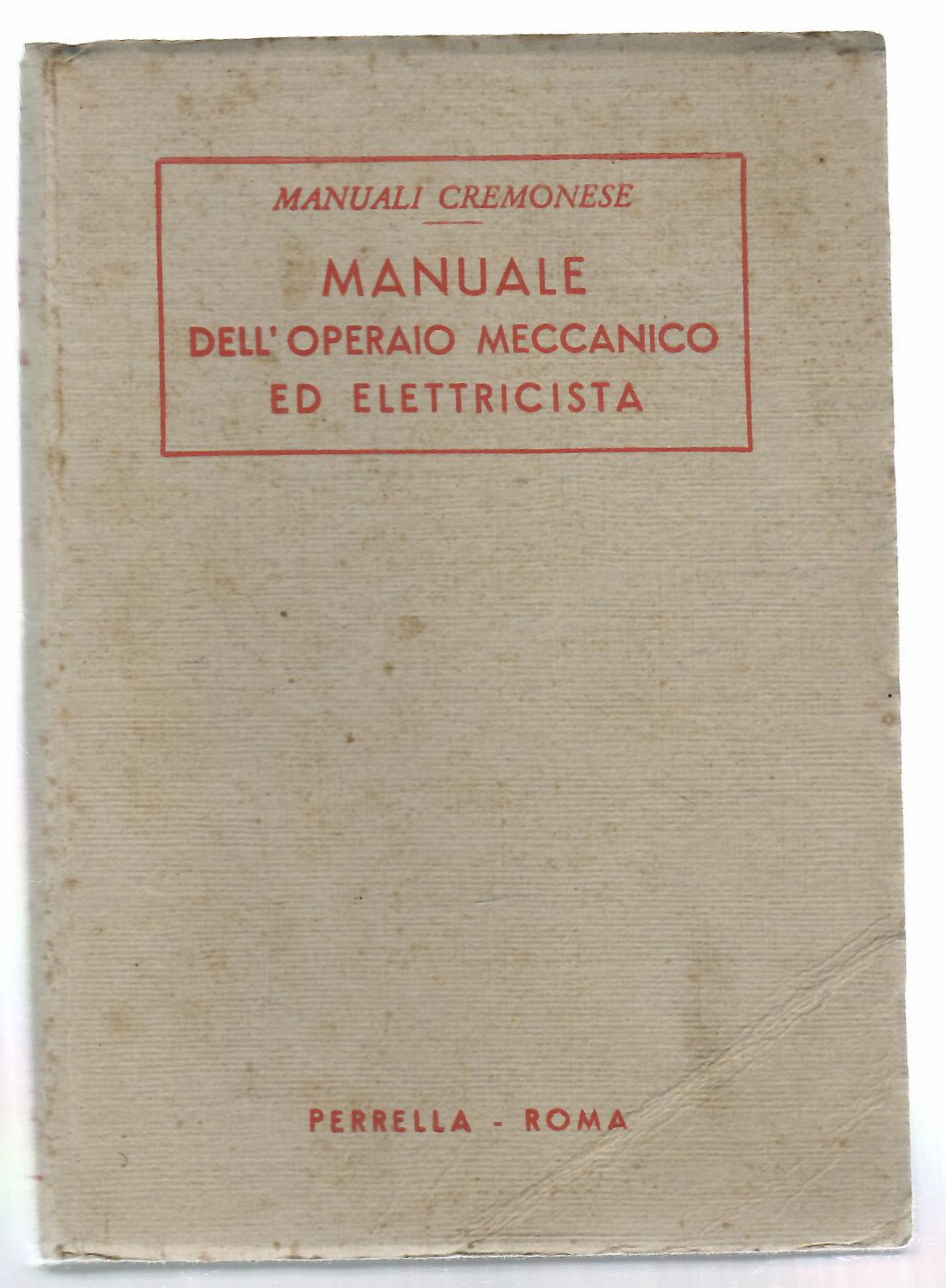 Manuale dell'operaio meccanico ed elettricista