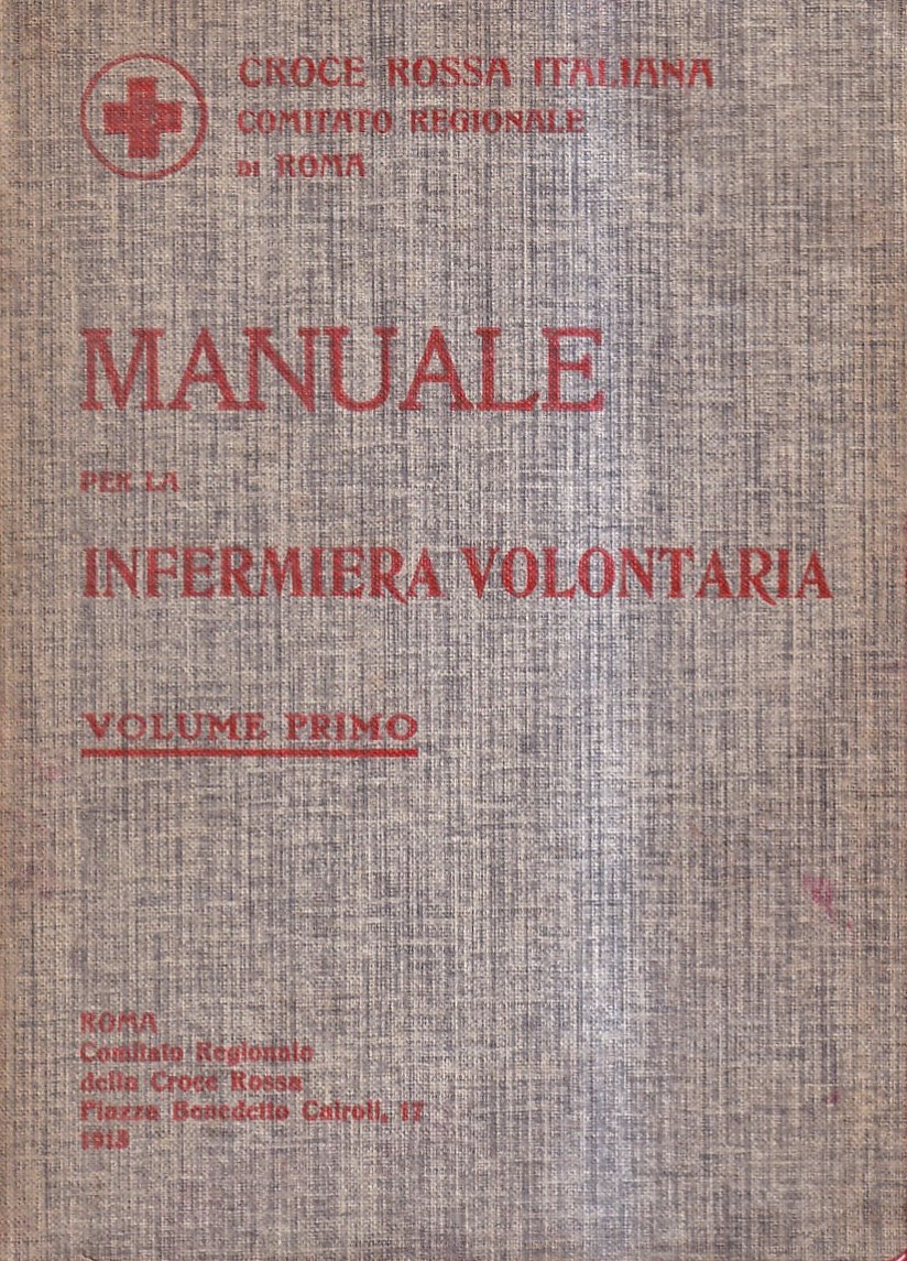 Manuale per la infermiera volontaria - Volume primo