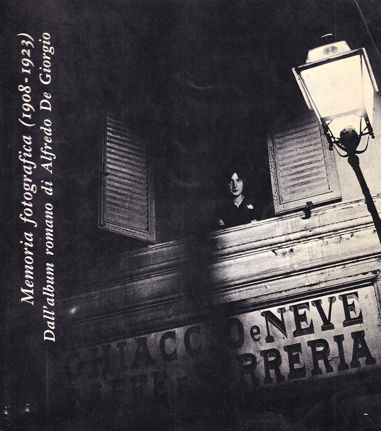 Memoria fotografica (1908-1923). Dall'album romano di Alfredo De Giorgio