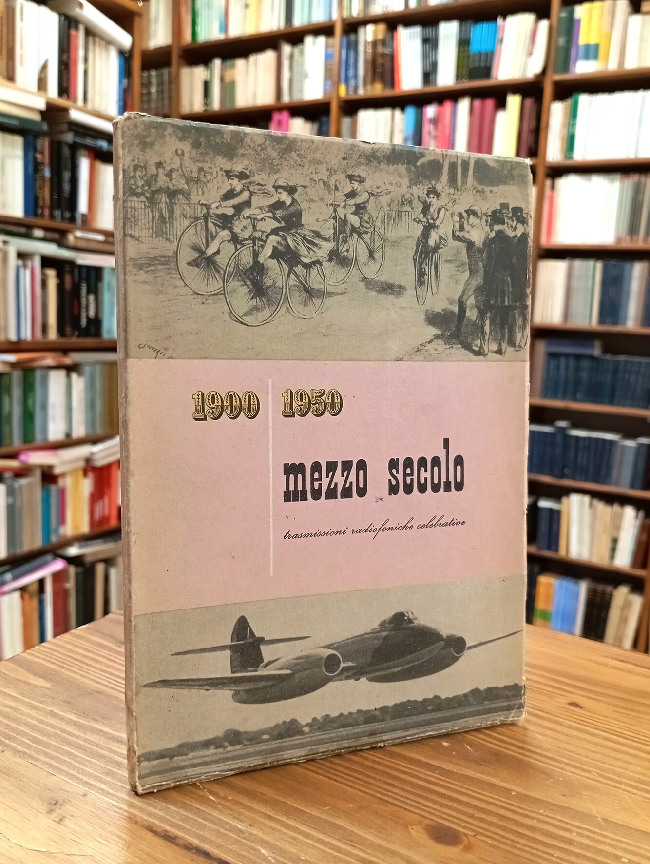 Mezzo secolo, 1900-1950 (Trasmissioni radiofoniche celebrative)