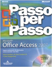 Microsoft Office Access 2007 - Passo per passo (con CD-ROM)