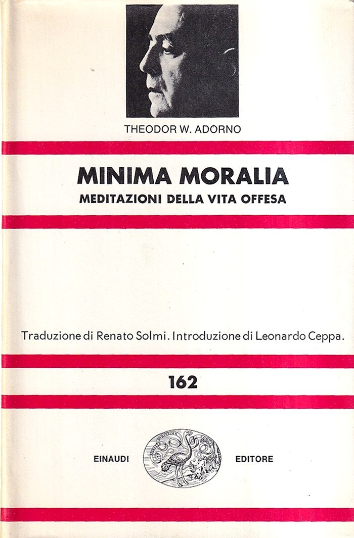 Minima moralia. Meditazioni della vita offesa