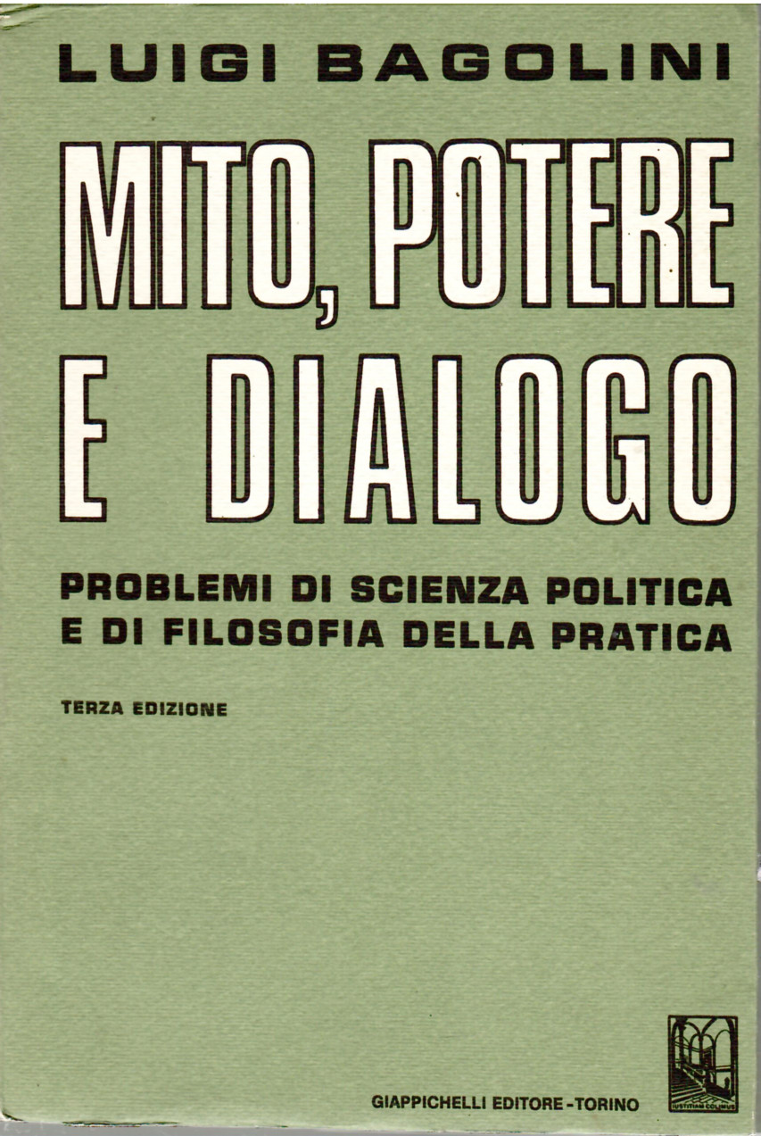 mito, Potere e Dialogo. Problemi Di Sciensa Politica e Di …