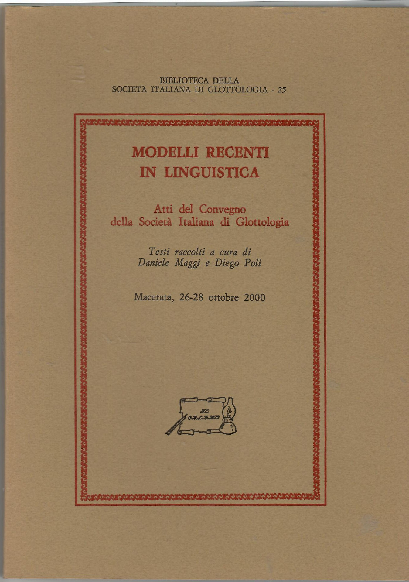 Modelli recenti in linguistica. Atti del Convegno della Società italiana …