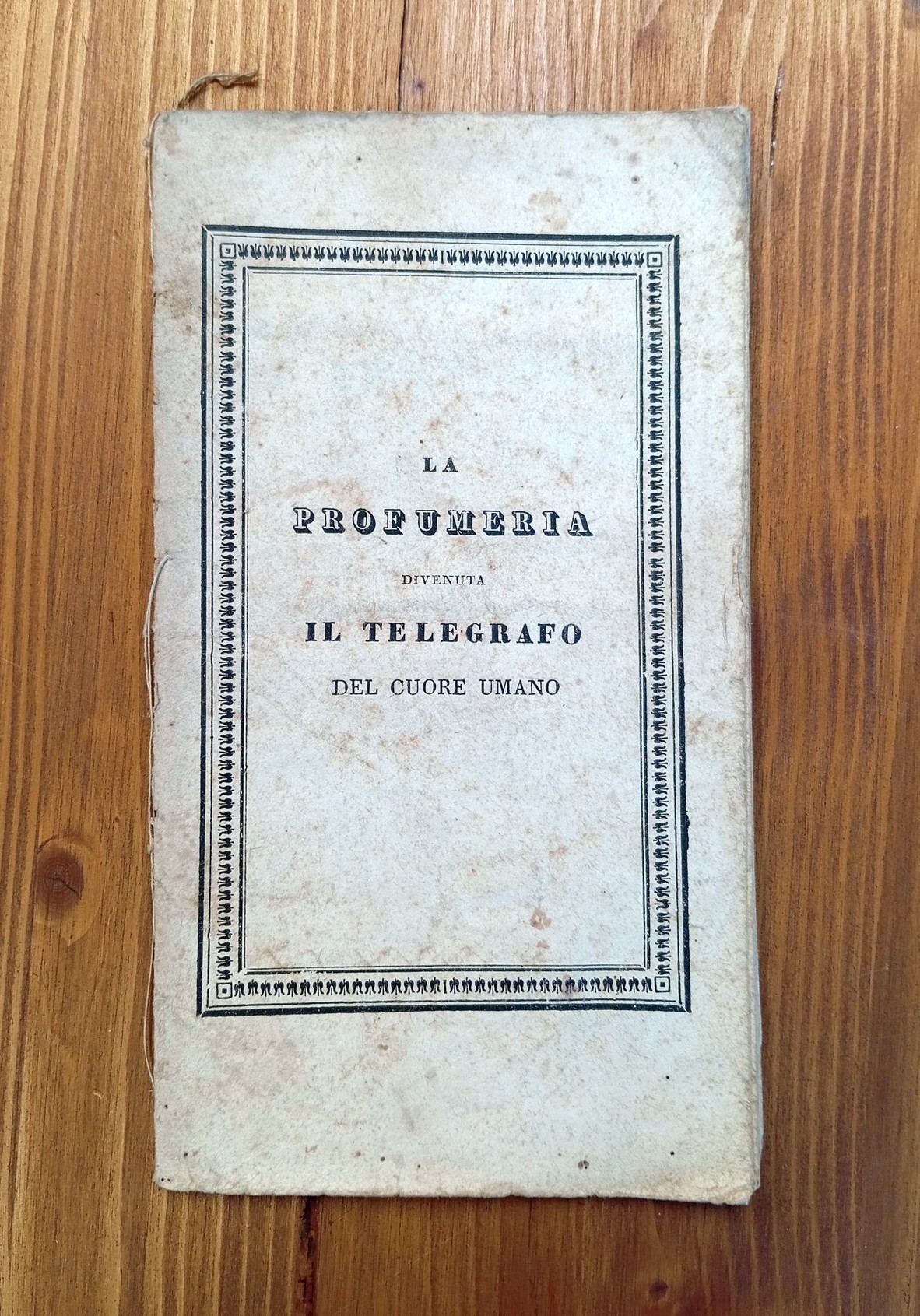 Modo di farsi intendere senza esprimersi, ossia La profumeria divenuta …
