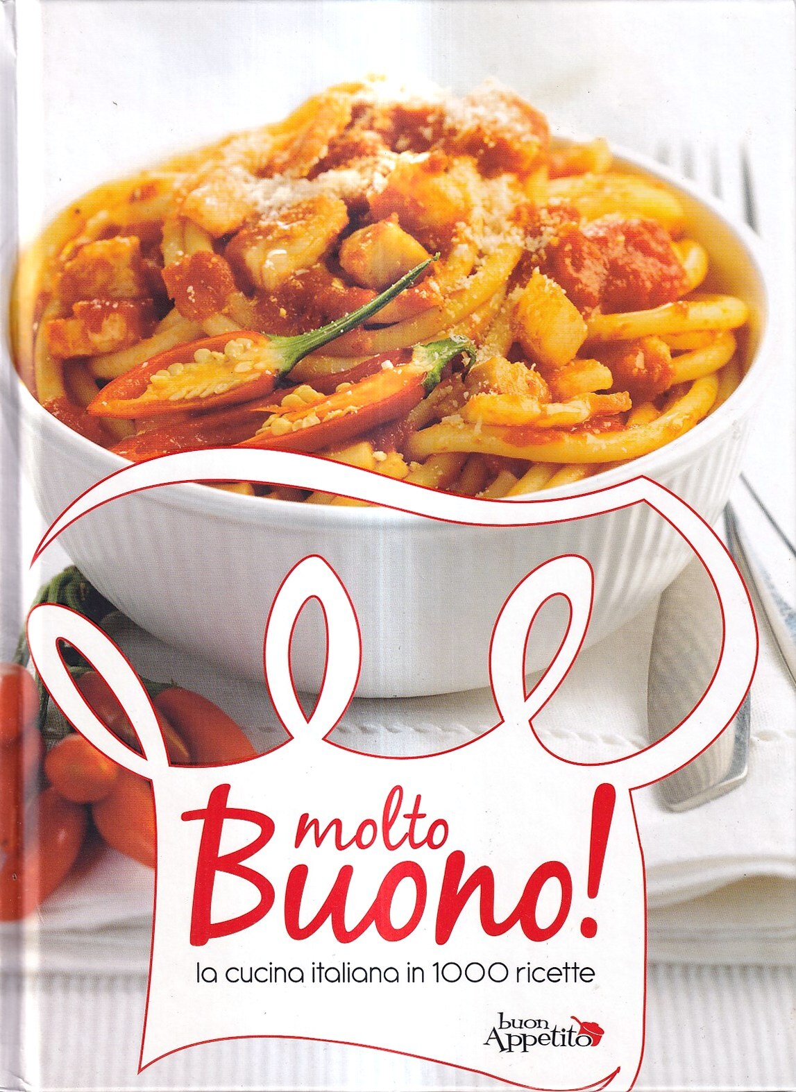 Molto buono! La cucina italiana in 1000 ricette