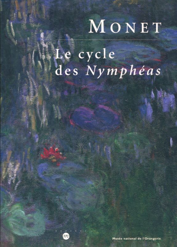 Monet. Le cycle des Nymphéas. Catalogue sommaire