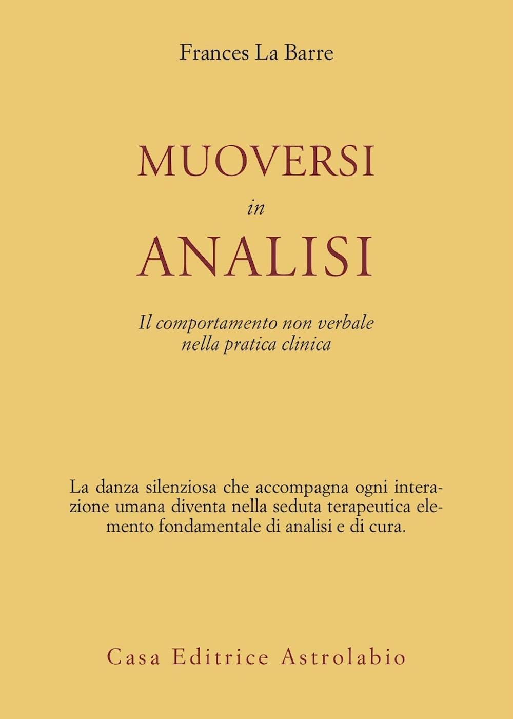 Muoversi in analisi. Il comportamento non verbale nella pratica Clinica