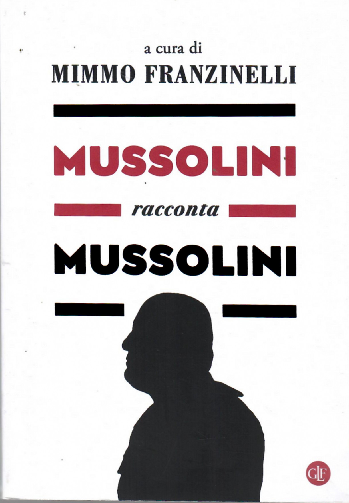 Mussolini Racconta Mussolini