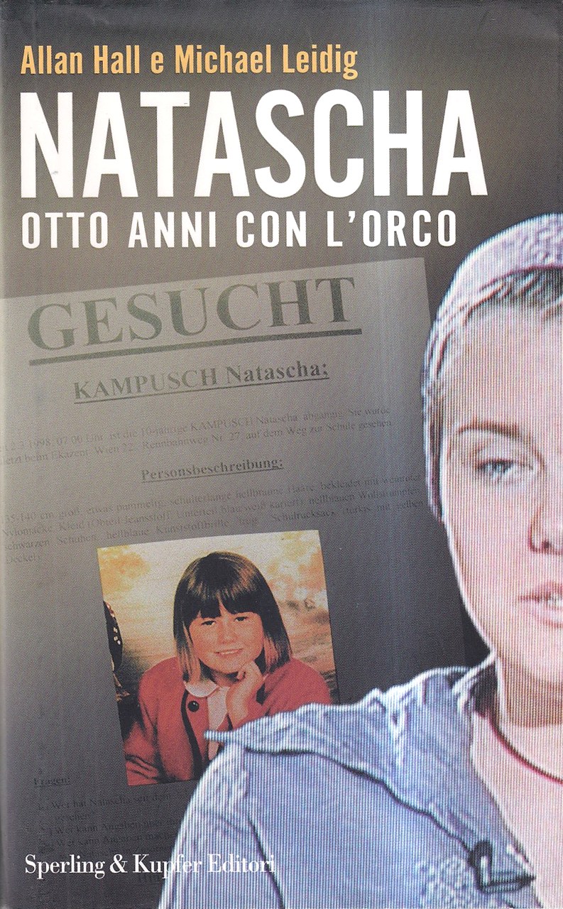 Natascha. Otto anni con l'orco