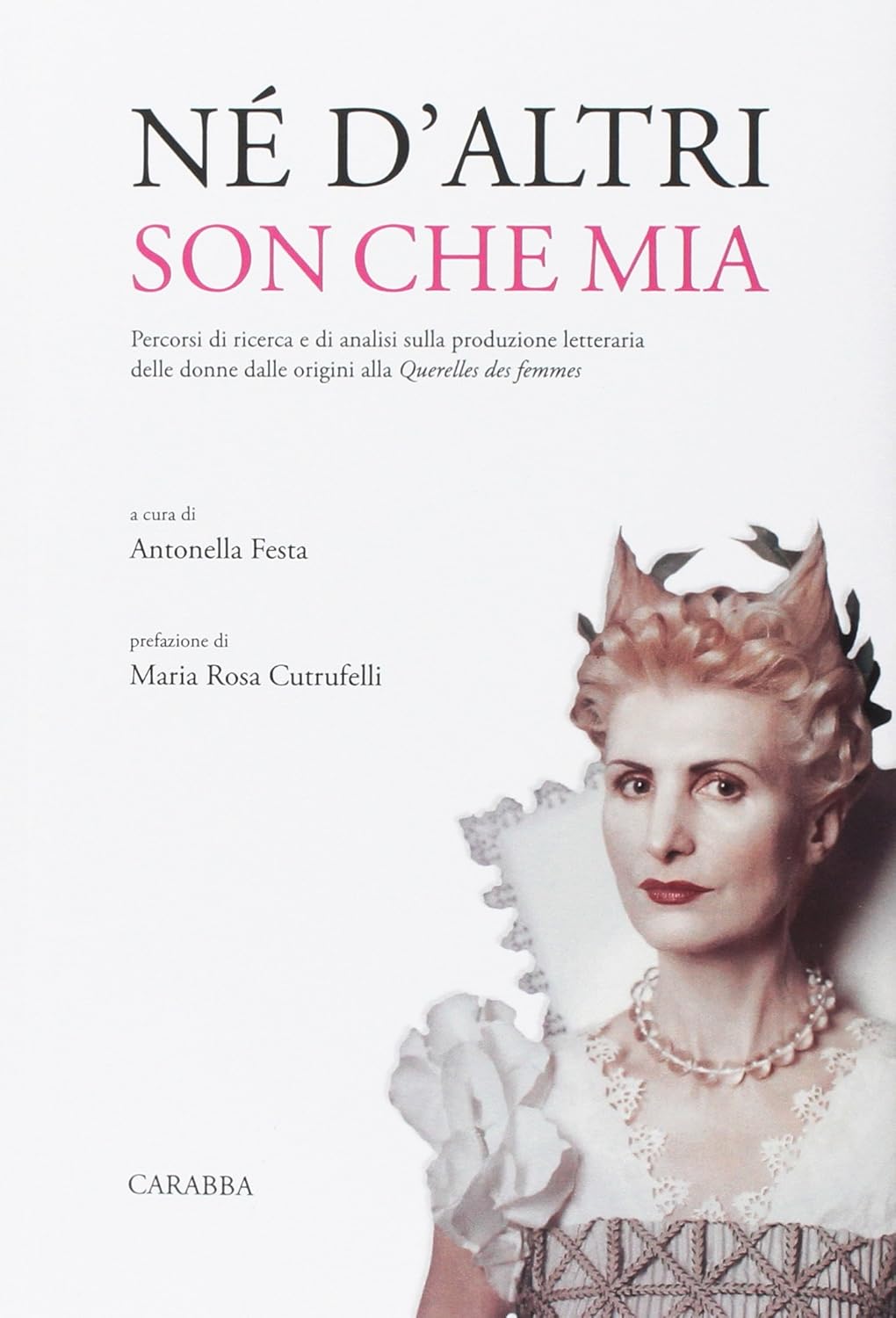 Né d'altri son che mia. Percorsi di ricerca e di …