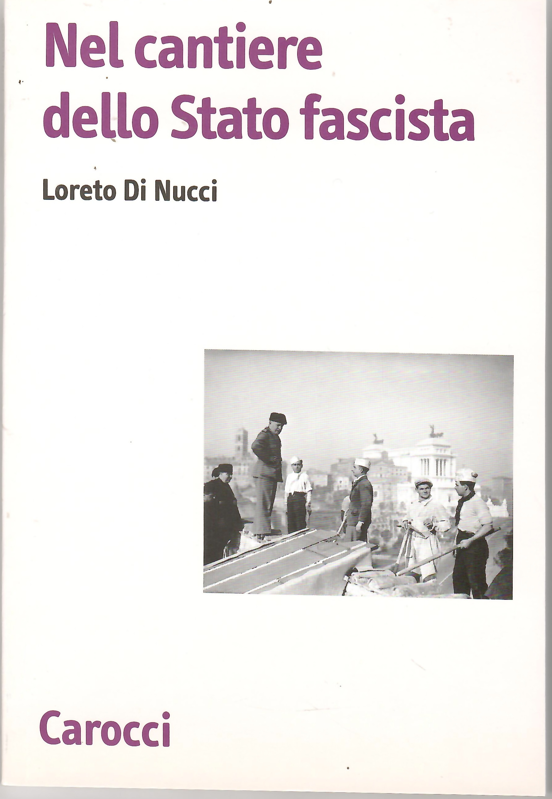 Nel Cantiere Dello Stato Fascista