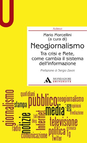 Neogiornalismo. Tra crisi e rete, come cambia il sistema dell'informazione