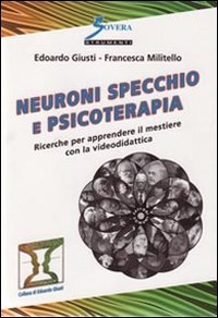 Neuroni specchio e psicoterapia. Ricerche per apprendere il mestiere con …