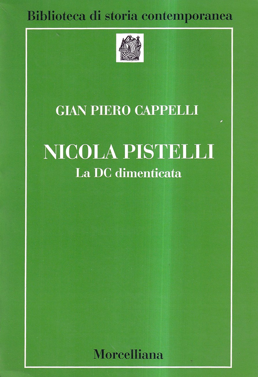 Nicola Pistelli. La DC dimenticata