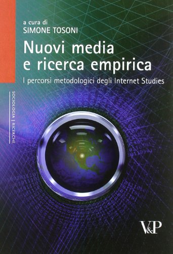 Nuovi media e ricerca empirica. I percorsi metodologici degli Internet …