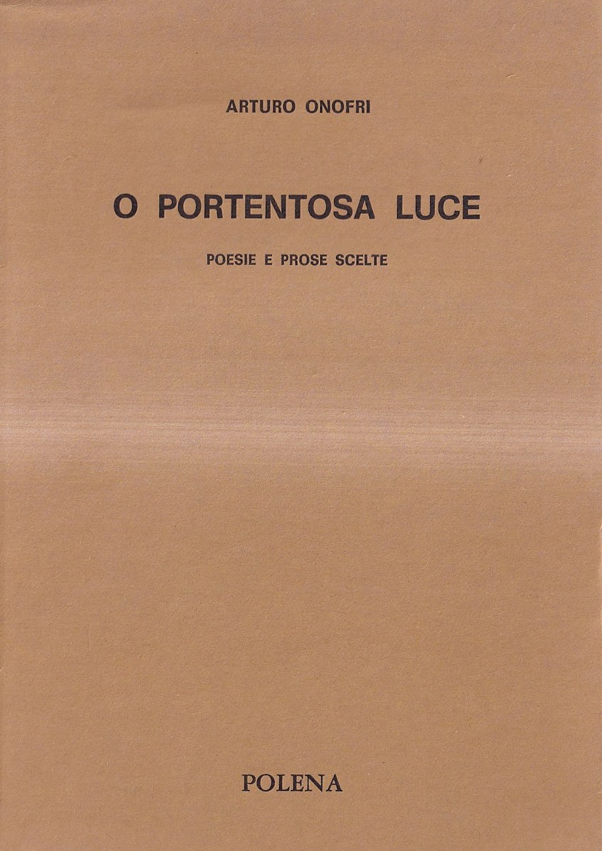 O portentosa luce. Poesie e prose scelte