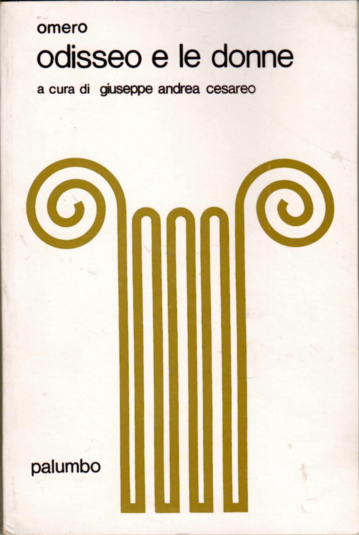Odisseo e le donne : lettura di Giuseppe Andrea Cesareo