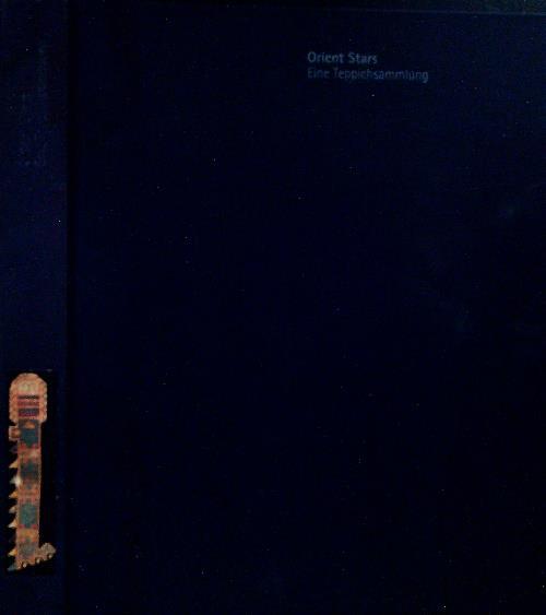 Orient Stars. Eine Teppichsammlung