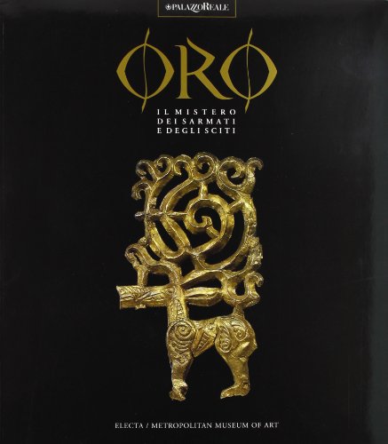 Oro. Il mistero dei Sarmati e degli Sciti