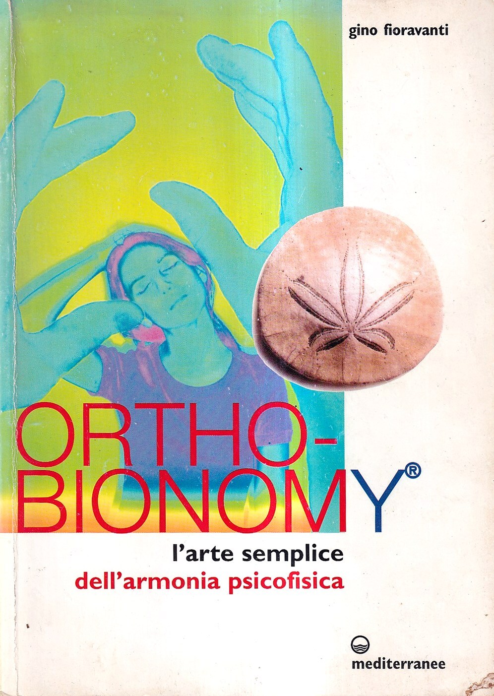 Ortho-bionomy. L'arte semplice dell'armonia psicofisica