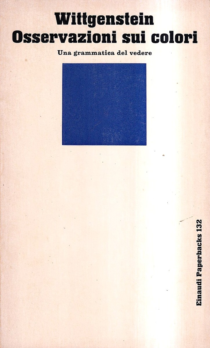 Osservazioni sui colori. Una grammatica del vedere