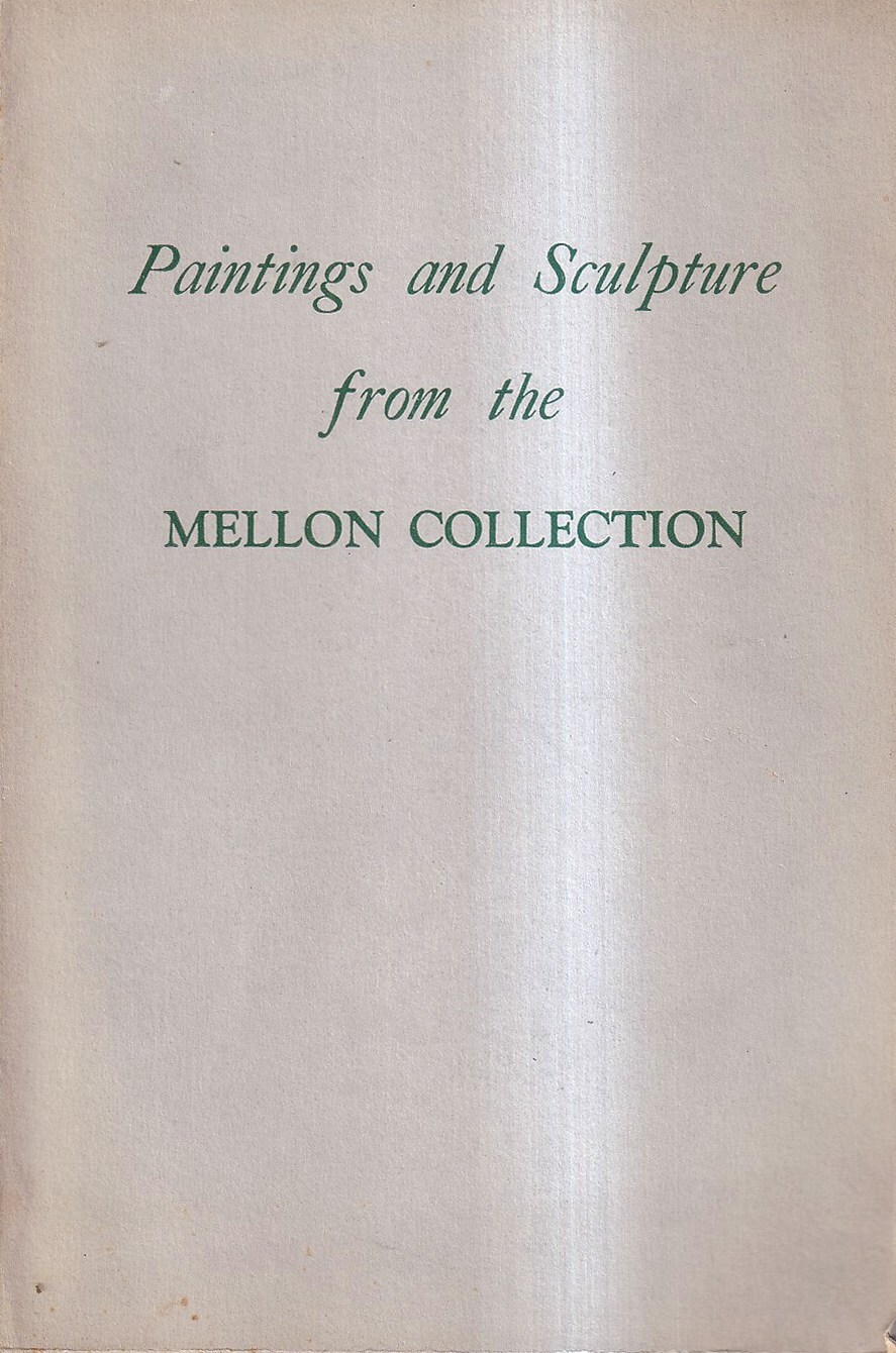 Paintings and Sculpture from the Mellon Collection