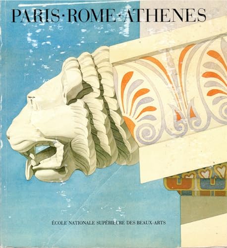 Paris - Rome - Athenes. Le voyage en Grèce des …