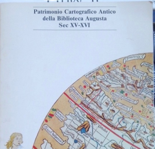 Patrimonio cartografico antico della Biblioteca Augusta, sec. XV-XVI