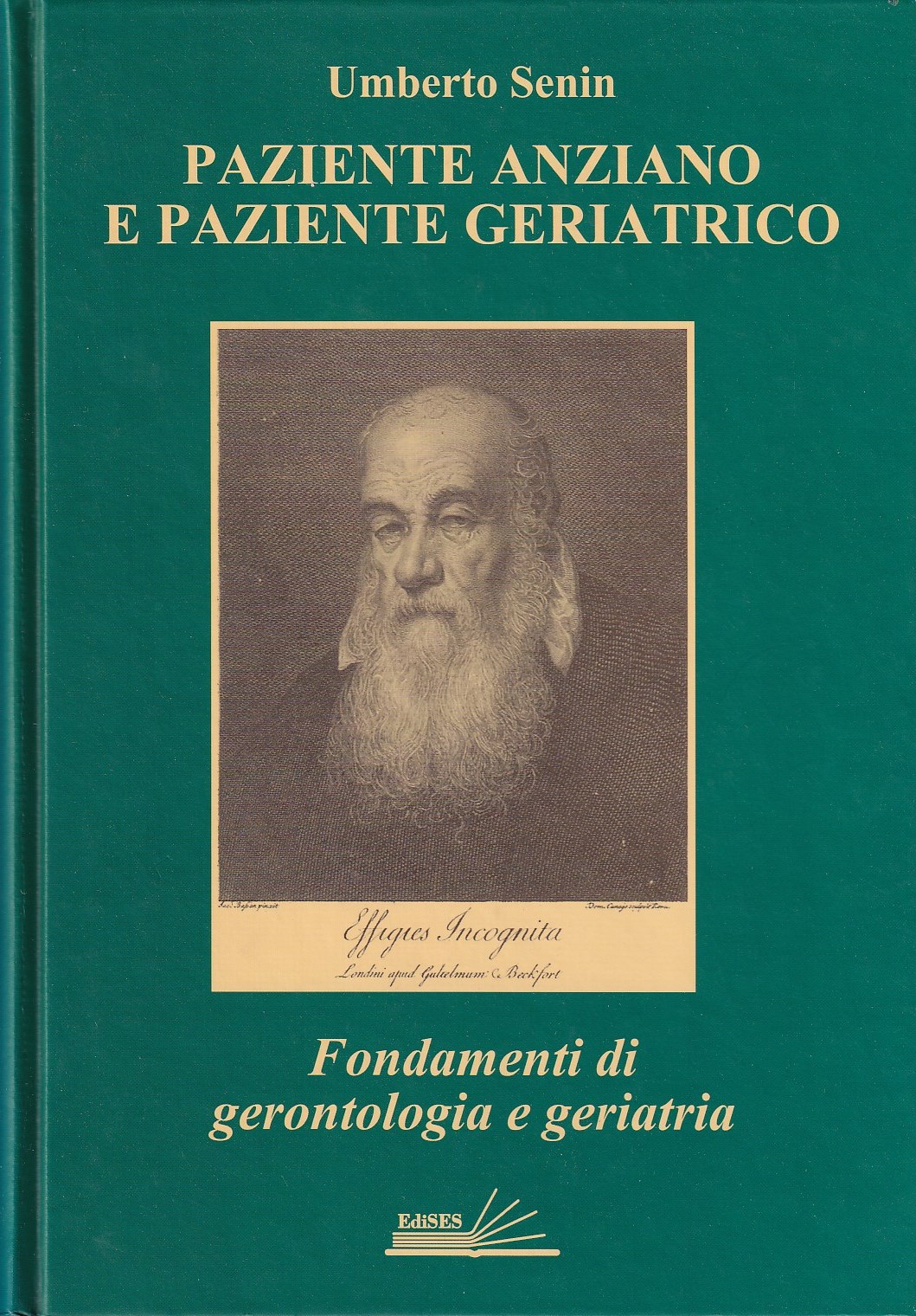 Paziente anziano e paziente geriatrico. Fondamenti di gerontologia e geriatria