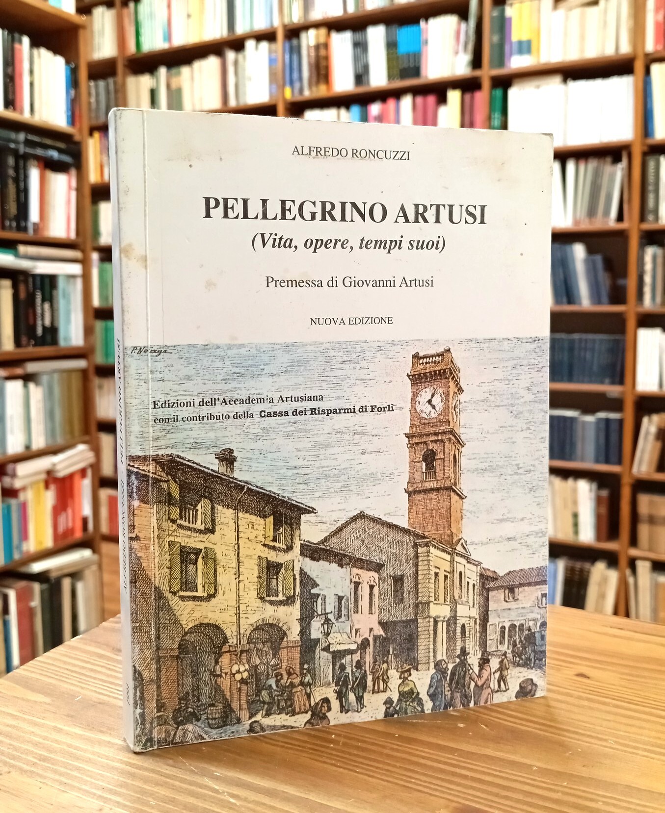 Pellegrino Artusi. Vita e osservazioni sulle opere letterarie sue - …