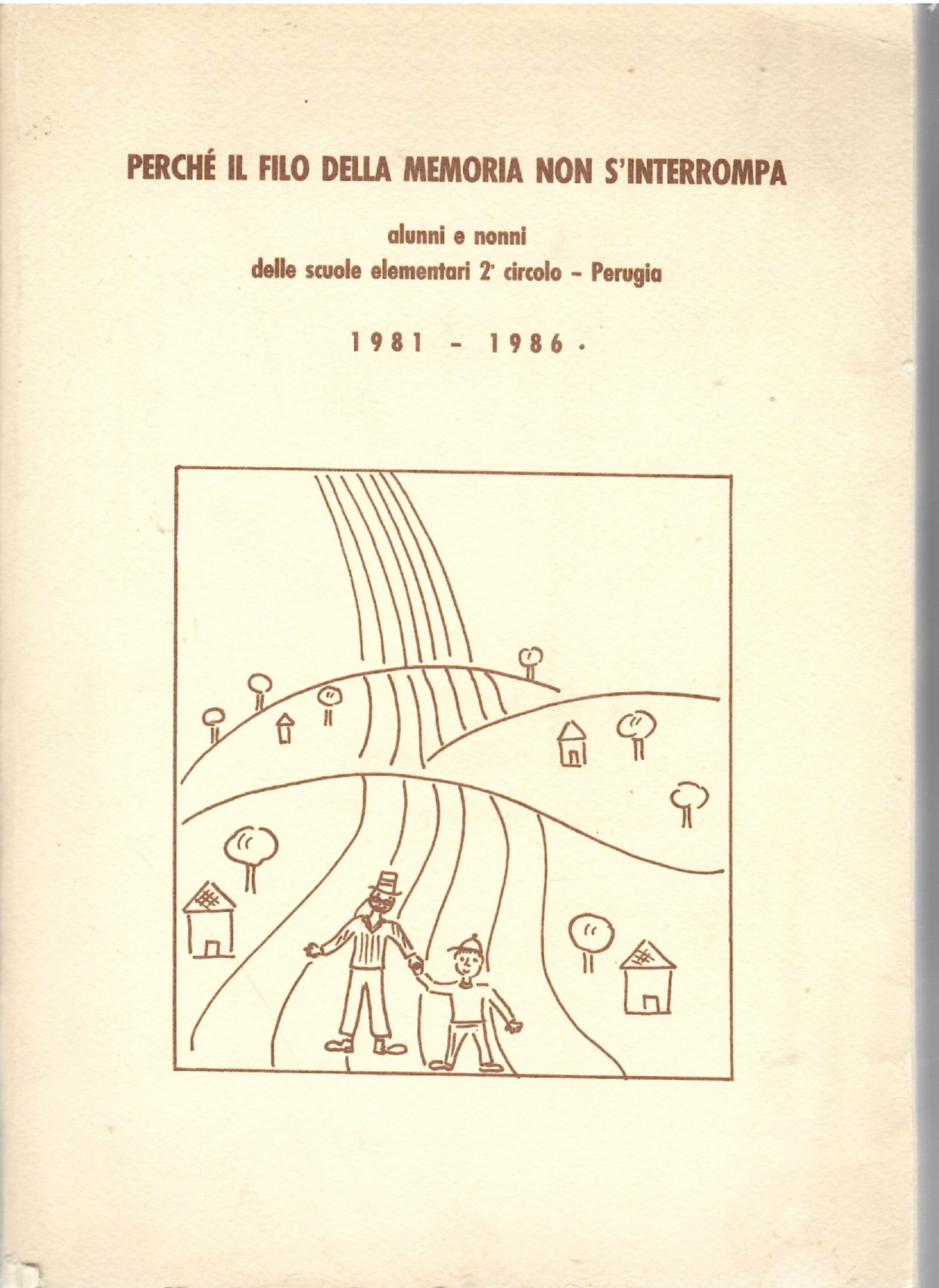 Perché Il Filo Della Memoria Non S'interrompa Alunni e Nonni …