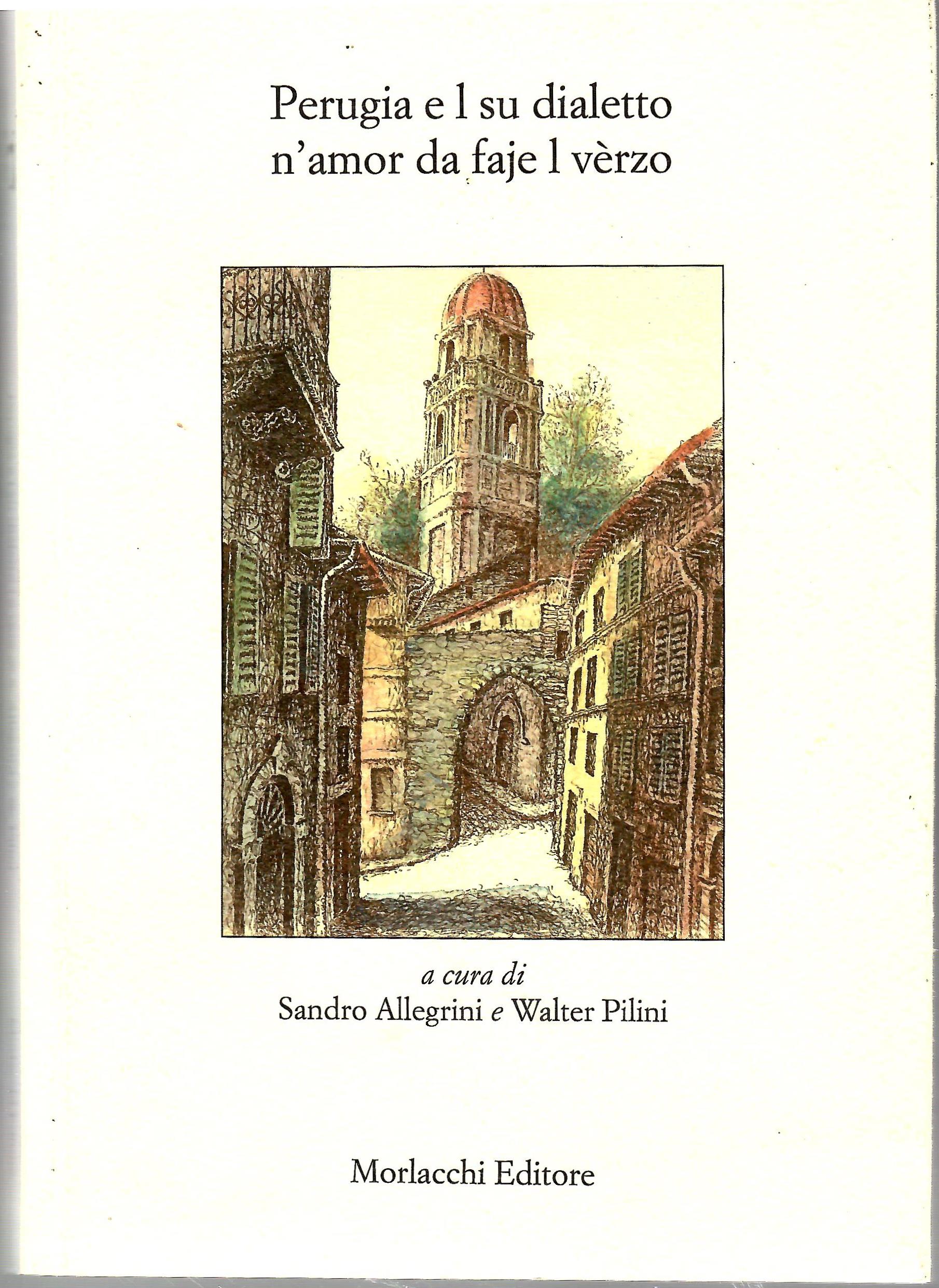 Perugia e l Su Dialetto N'amor Da Faje l Vèrzo