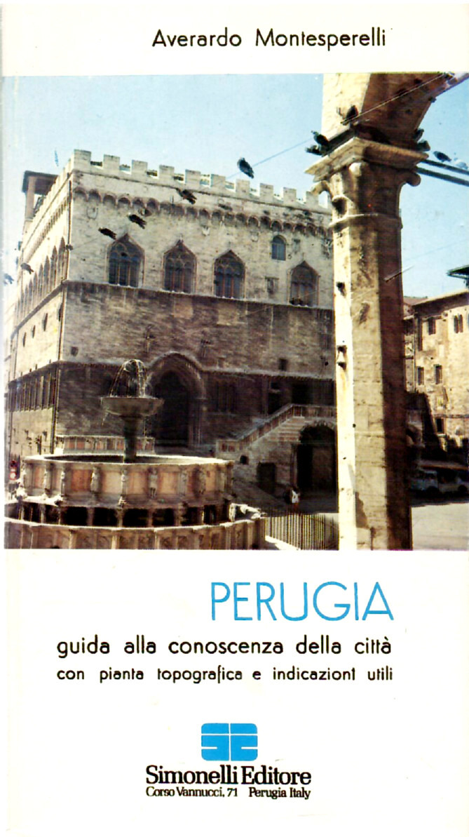 Perugia. Guida alla conoscenza della città con pianta topografica e …
