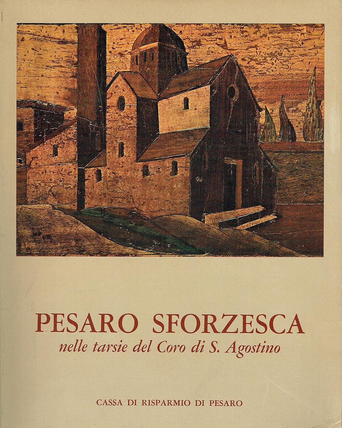 Pesaro sforzesca nelle tarsie del Coro di S. Agostino