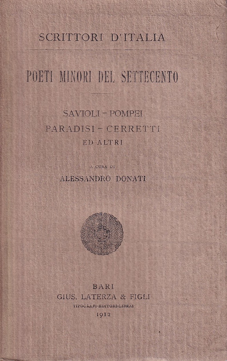 Poeti minori del Settecento. Vol. I: Savioli, Pompei, Paradisi, Cerretti …