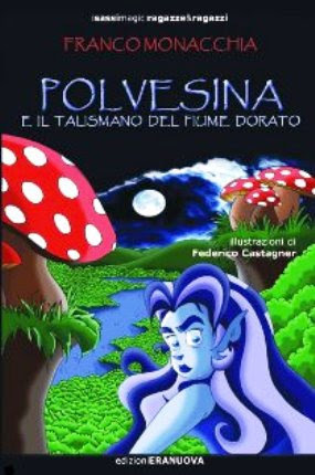 Polvesina e il talismano del fiume dorato