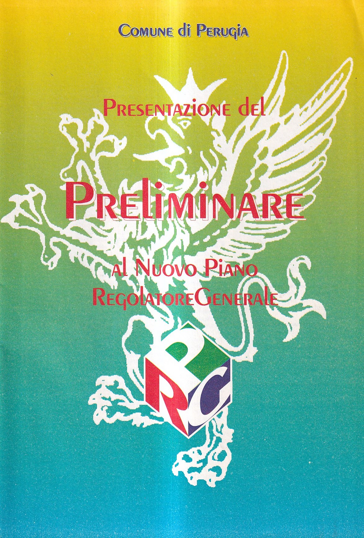 Presentazione del Preliminare al Nuovo Piano Regolatore Generale - Comune …